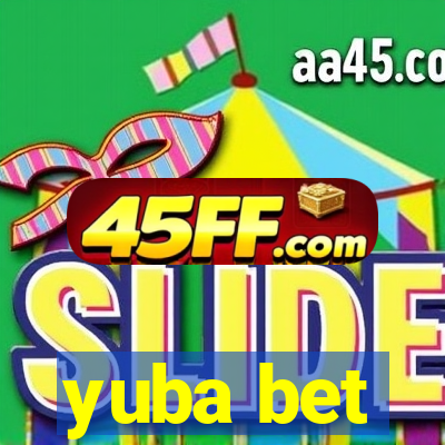 yuba bet